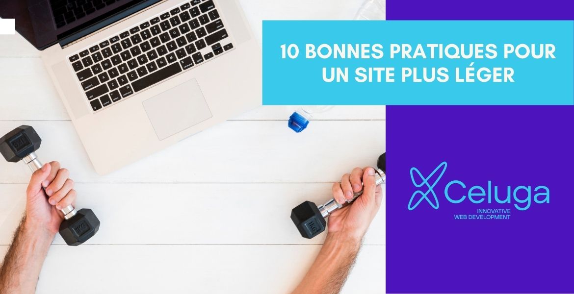 10 bonnes pratiques pour un site plus léger