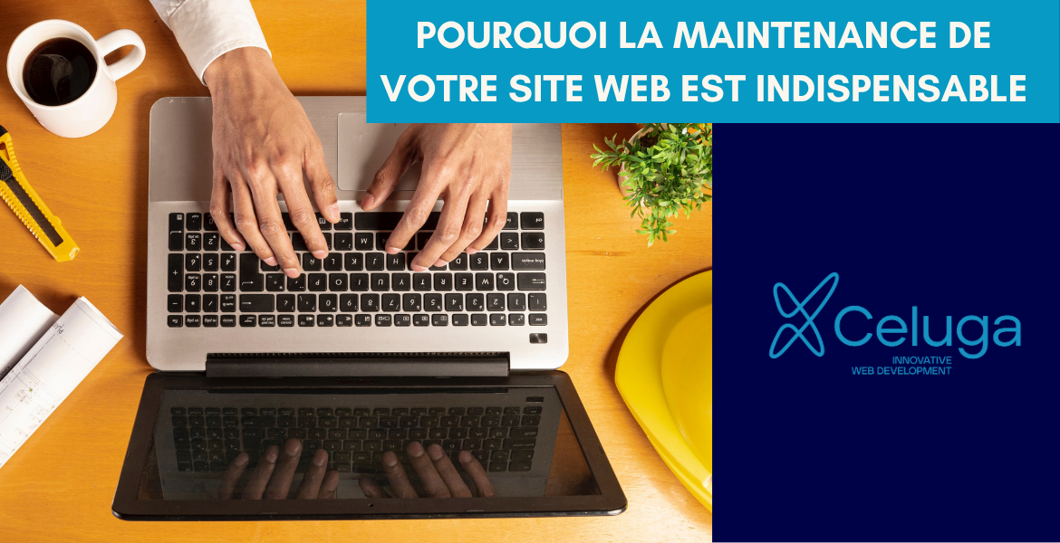 Pourquoi la maintenance de votre site web est indispensable