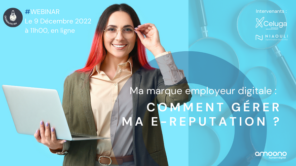 Ma marque employeur digitale : Comment gérer ma e-reputation ?