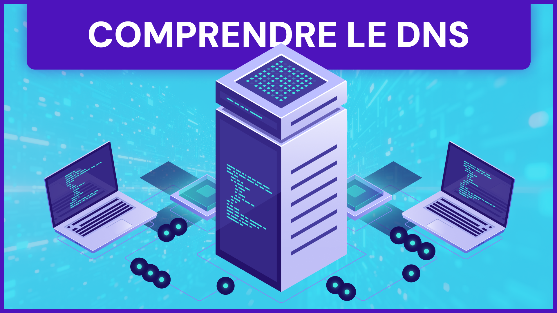 Comprendre le DNS